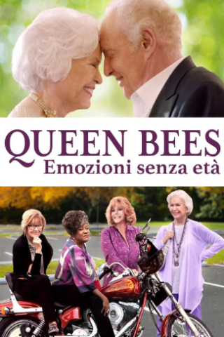 Queen Bees - Emozioni senza età [SD] (2021)