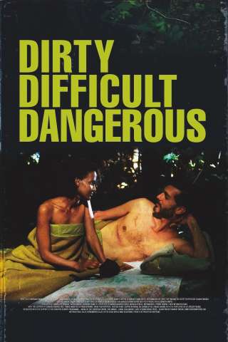 Dirty, Difficult, Dangerous [HD] (2023)