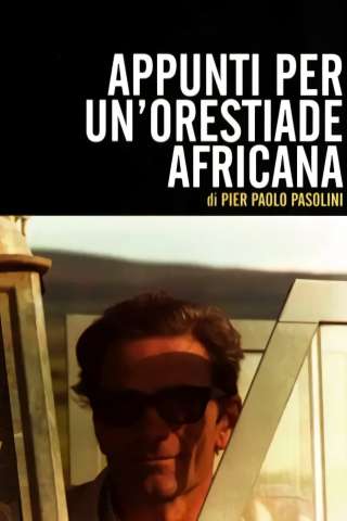 Appunti per un'Orestiade africana [HD] (1975)
