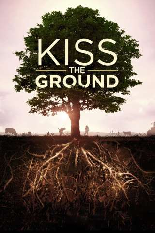 Kiss the Ground [HD] (2020)
