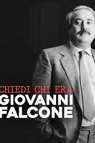 Chiedi chi era Giovanni Falcone [HD] (2022)